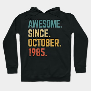 37th Birthday Gift 37 Year Old Awesome Since October 1985 Hoodie